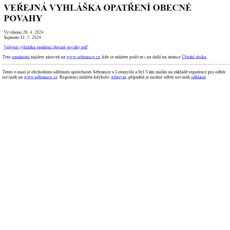 Na úřední desku www.sebranice.cz bylo přidáno oznámení VEŘEJNÁ VYHLÁŠKA OPATŘENÍ OBECNÉ POVAHY