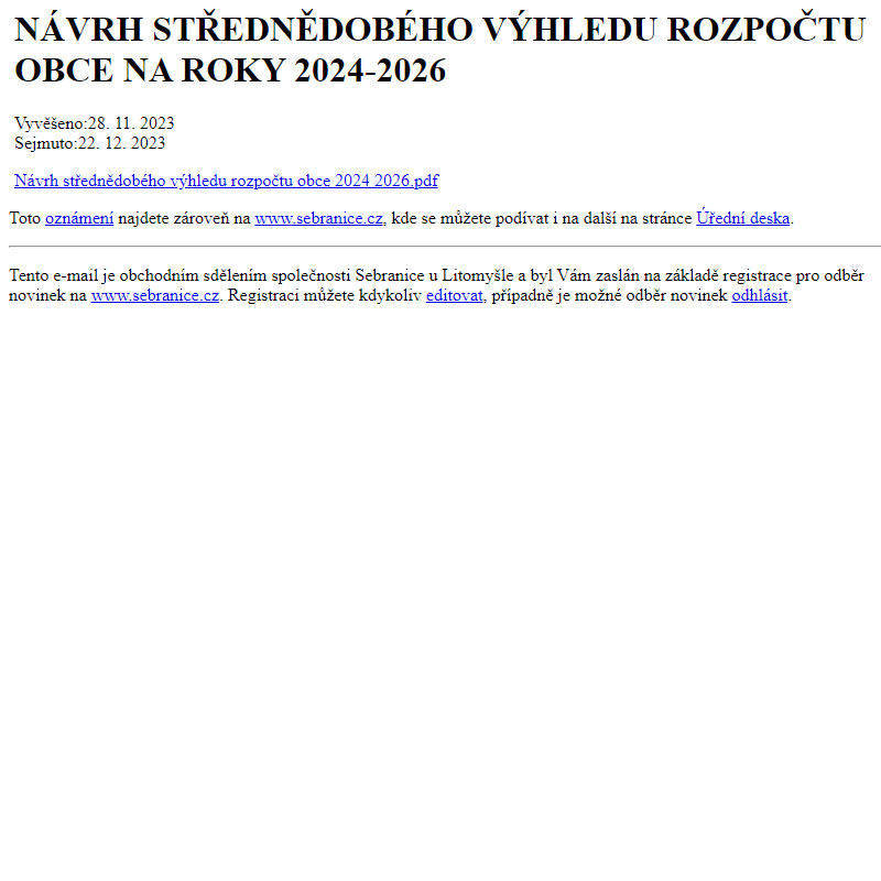 Na úřední desku www.sebranice.cz bylo přidáno oznámení NÁVRH STŘEDNĚDOBÉHO VÝHLEDU ROZPOČTU OBCE NA ROKY 2024-2026