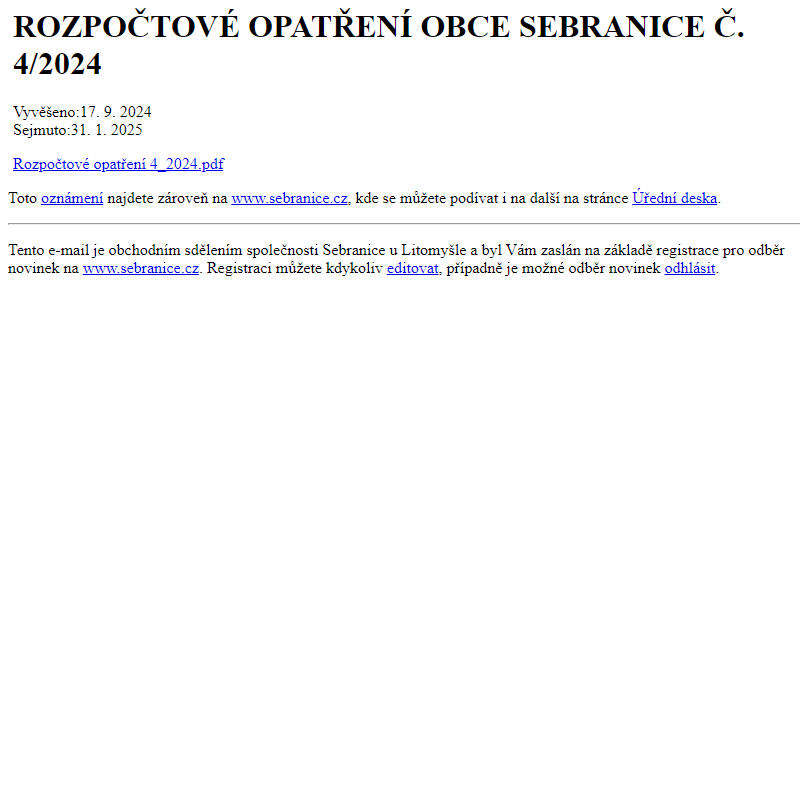 Na úřední desku www.sebranice.cz bylo přidáno oznámení ROZPOČTOVÉ OPATŘENÍ OBCE SEBRANICE Č. 4/2024