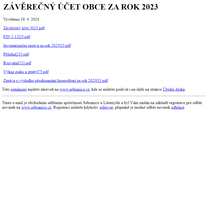 Na úřední desku www.sebranice.cz bylo přidáno oznámení ZÁVĚREČNÝ ÚČET OBCE ZA ROK 2023