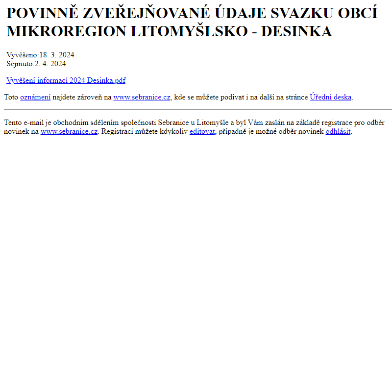 Na úřední desku www.sebranice.cz bylo přidáno oznámení POVINNĚ ZVEŘEJŇOVANÉ ÚDAJE SVAZKU OBCÍ MIKROREGION LITOMYŠLSKO - DESINKA
