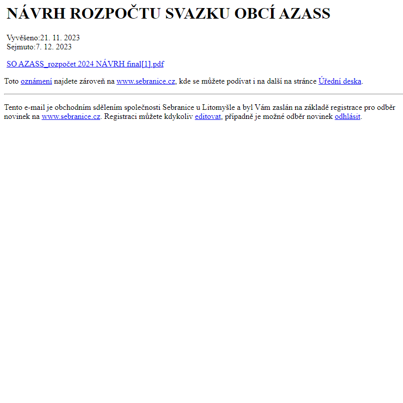 Na úřední desku www.sebranice.cz bylo přidáno oznámení NÁVRH ROZPOČTU SVAZKU OBCÍ AZASS