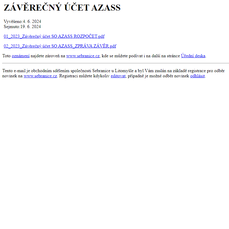 Na úřední desku www.sebranice.cz bylo přidáno oznámení ZÁVĚREČNÝ ÚČET AZASS