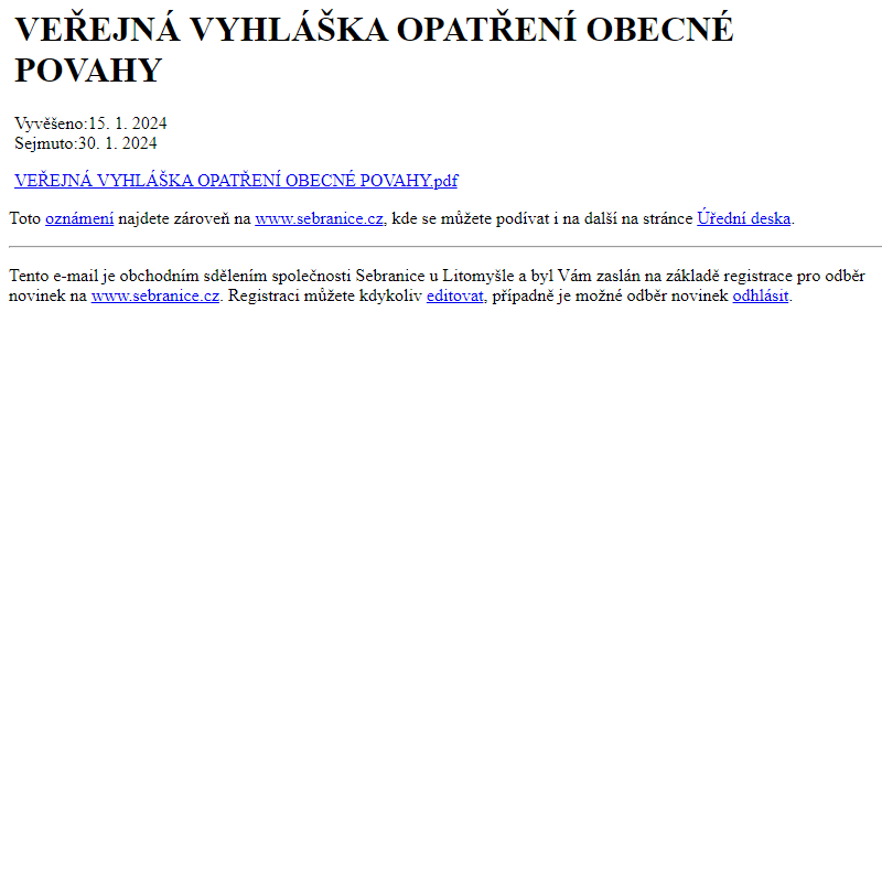 Na úřední desku www.sebranice.cz bylo přidáno oznámení VEŘEJNÁ VYHLÁŠKA OPATŘENÍ OBECNÉ POVAHY