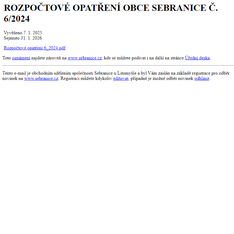 Na úřední desku www.sebranice.cz bylo přidáno oznámení ROZPOČTOVÉ OPATŘENÍ OBCE SEBRANICE Č. 6/2024