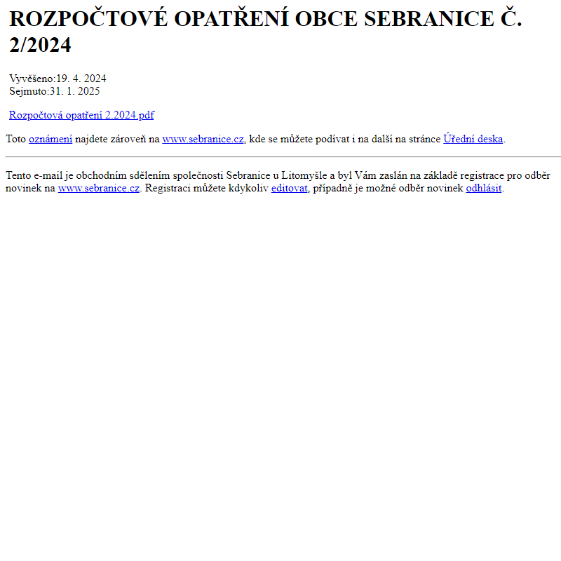 Na úřední desku www.sebranice.cz bylo přidáno oznámení ROZPOČTOVÉ OPATŘENÍ OBCE SEBRANICE Č. 2/2024