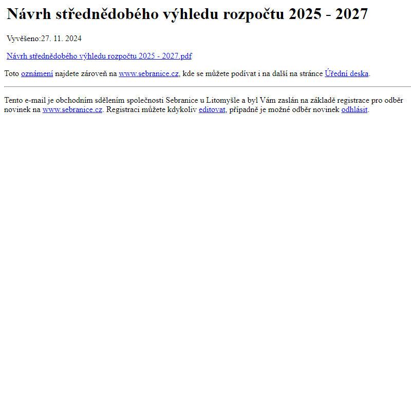 Na úřední desku www.sebranice.cz bylo přidáno oznámení Návrh střednědobého výhledu rozpočtu 2025 - 2027