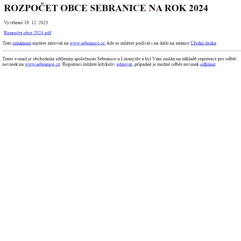 Na úřední desku www.sebranice.cz bylo přidáno oznámení ROZPOČET OBCE SEBRANICE NA ROK 2024