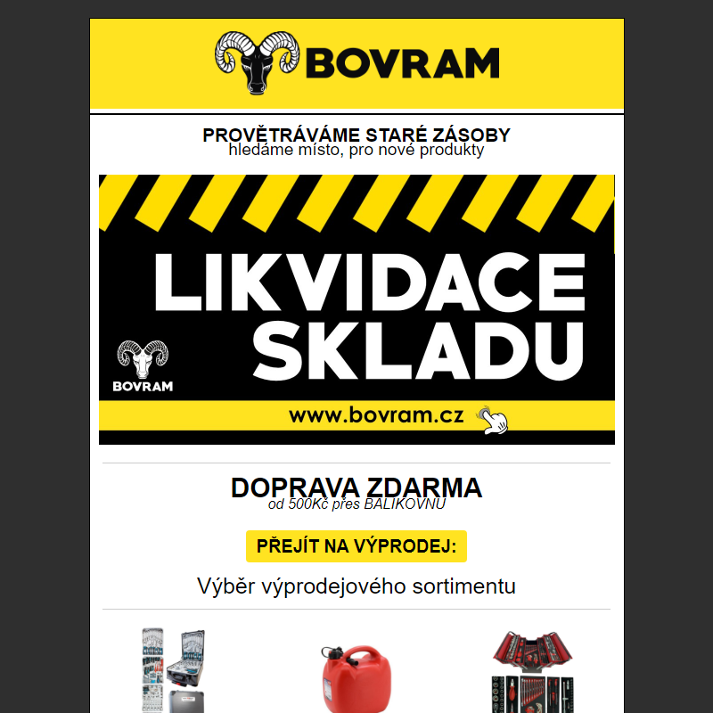 __ LIKVIDACE skladu __ Výběr sortimentu __ BOVRAM.cz 