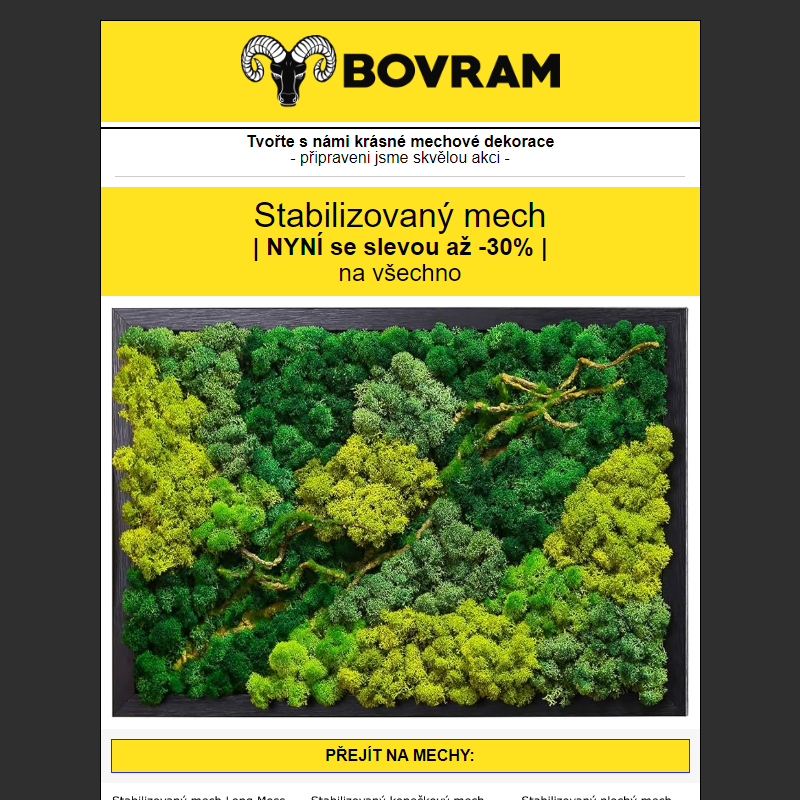 __ Mechový VÝPRODEJ! - až 30% na stabilizované mechy - BOVRAM.cz