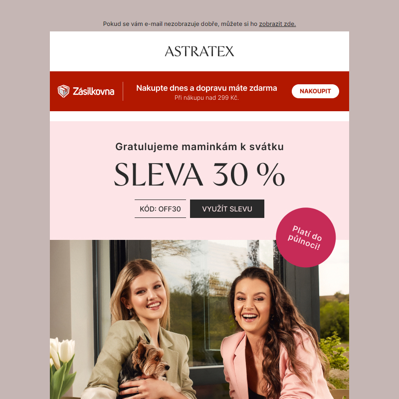 Dnes je svátek maminek! Využijte 30% slevu i dopravu zdarma.