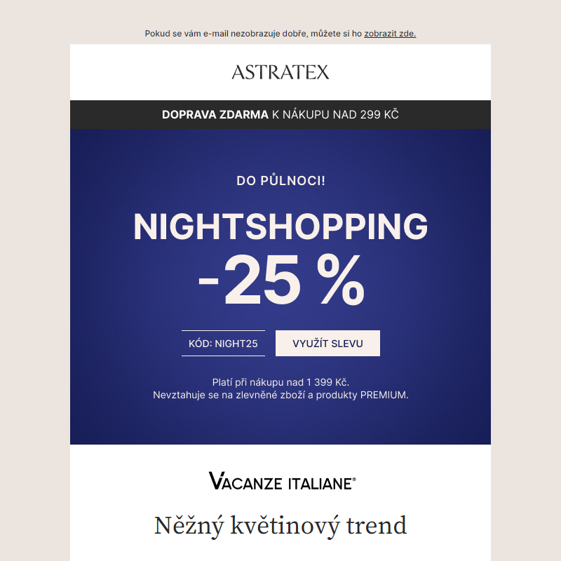 25% sleva s NIGHTSHOPPING trvá do půlnoci!