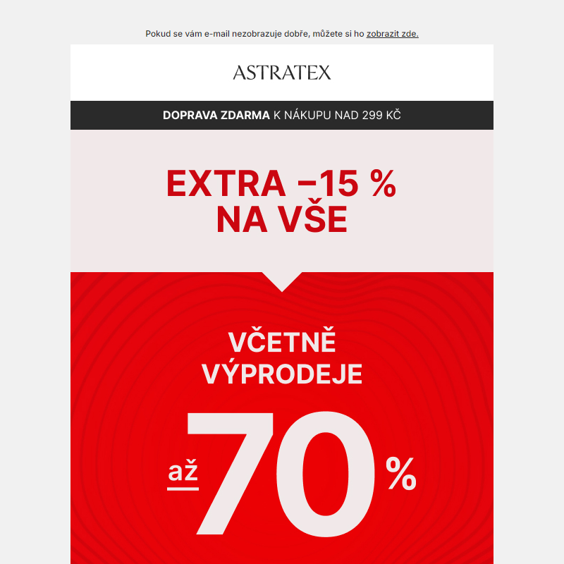 15% extra sleva na VŠE! Konec výprodeje až _70 %.