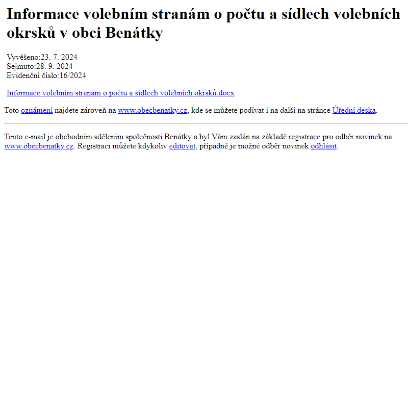 Na úřední desku www.obecbenatky.cz bylo přidáno oznámení Informace volebním stranám o počtu a sídlech volebních okrsků v obci Benátky