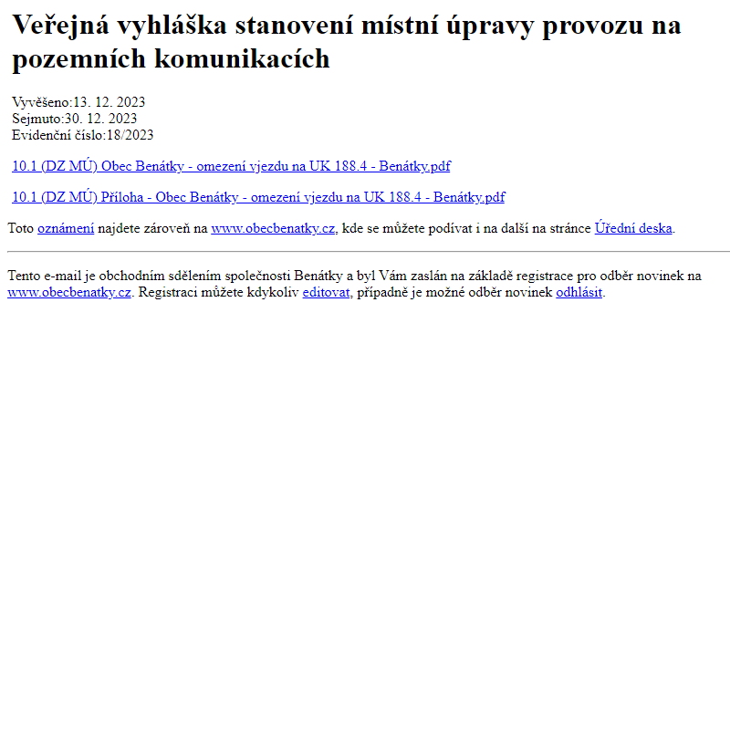 Na úřední desku www.obecbenatky.cz bylo přidáno oznámení Veřejná vyhláška stanovení místní úpravy provozu na pozemních komunikacích