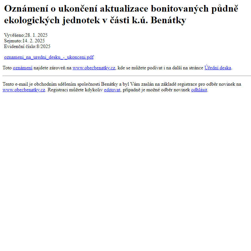 Na úřední desku www.obecbenatky.cz bylo přidáno oznámení Oznámení o ukončení aktualizace bonitovaných půdně ekologických jednotek v části k.ú. Benátky