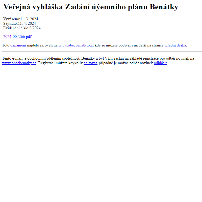 Na úřední desku www.obecbenatky.cz bylo přidáno oznámení Veřejná vyhláška Zadání úýemního plánu Benátky