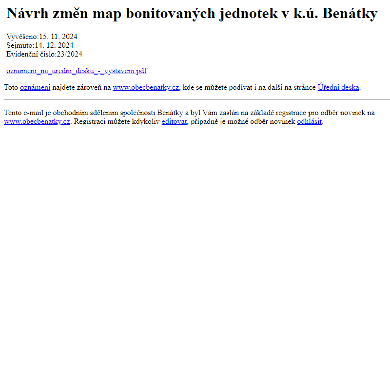 Na úřední desku www.obecbenatky.cz bylo přidáno oznámení Návrh změn map bonitovaných jednotek v k.ú. Benátky