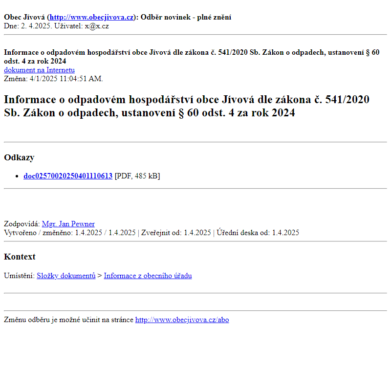 Odběr novinek ze dne (2.4.2025): Informace o odpadovém hospodářství obce Jívová dle zákona č. 541/2020 Sb. Zákon o odpadech, ustanovení § 60 odst. 4 za rok 2024