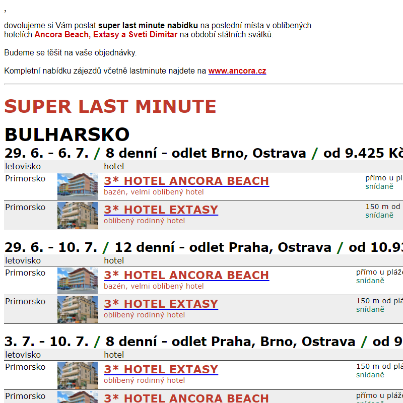 ANCORA - super last minute Bulharsko 29.6-6.7, 29.6-10.7. a 3.7.-10.7.