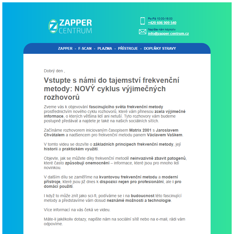 Exkluzivní rozhovor s Václavem Vaškem a Jarolavem Chvátalem: Jak frekvence pomáhají - první díl cyklu