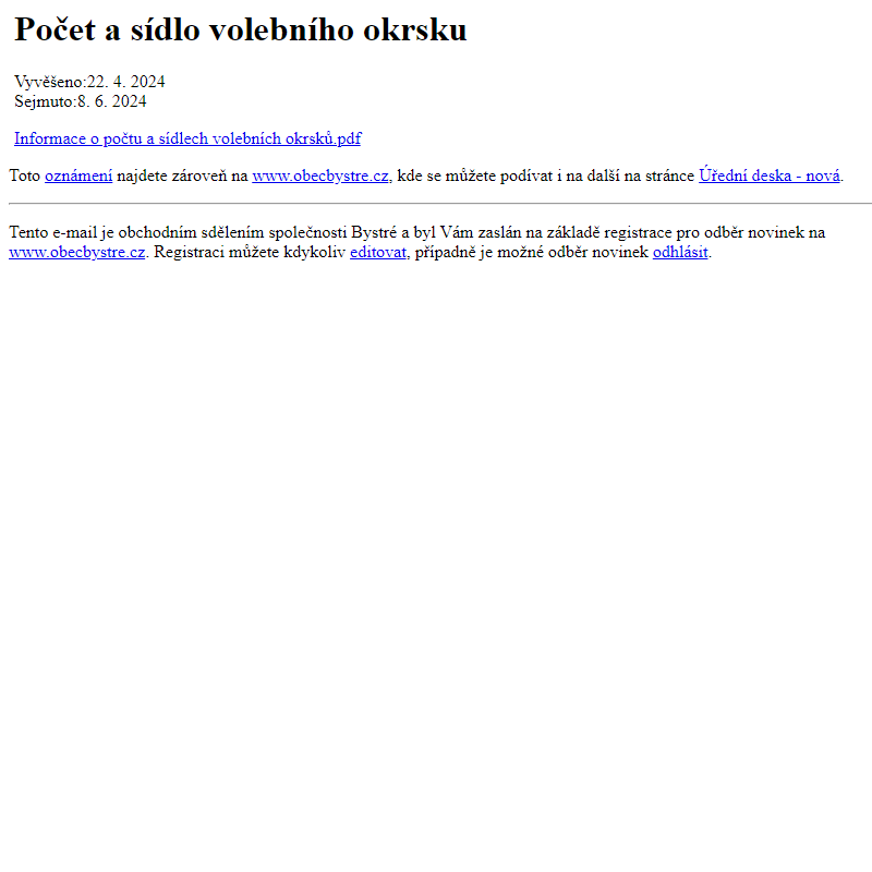 Na úřední desku www.obecbystre.cz bylo přidáno oznámení Počet a sídlo volebního okrsku