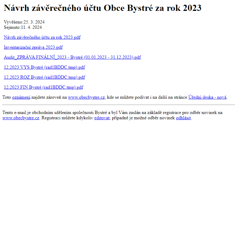 Na úřední desce www.obecbystre.cz došlo k úpravě oznámení Návrh závěrečného účtu Obce Bystré za rok 2023