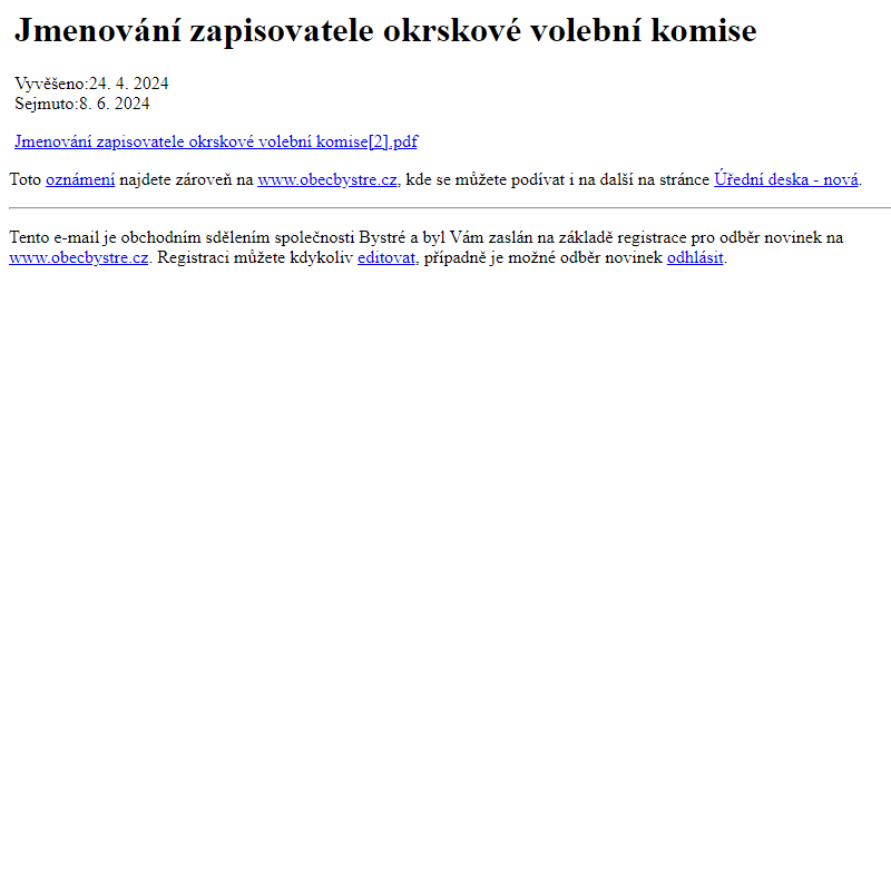 Na úřední desku www.obecbystre.cz bylo přidáno oznámení Jmenování zapisovatele okrskové volební komise