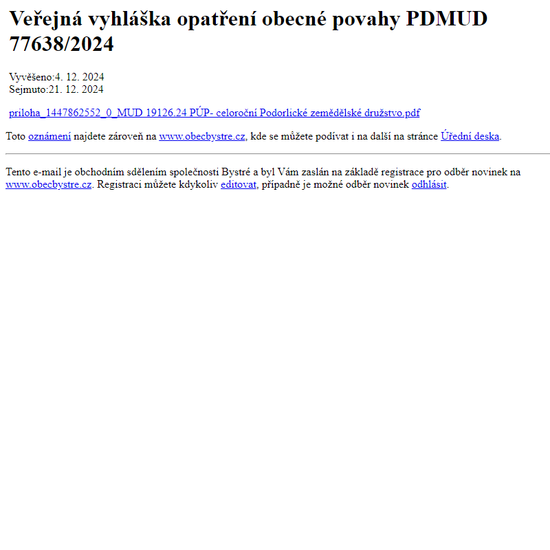 Na úřední desku www.obecbystre.cz bylo přidáno oznámení Veřejná vyhláška opatření obecné povahy PDMUD 77638/2024