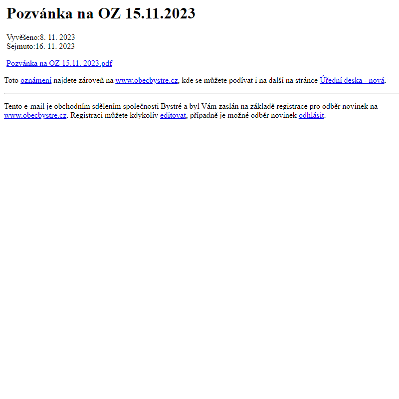 Na úřední desku www.obecbystre.cz bylo přidáno oznámení Pozvánka na OZ 15.11.2023