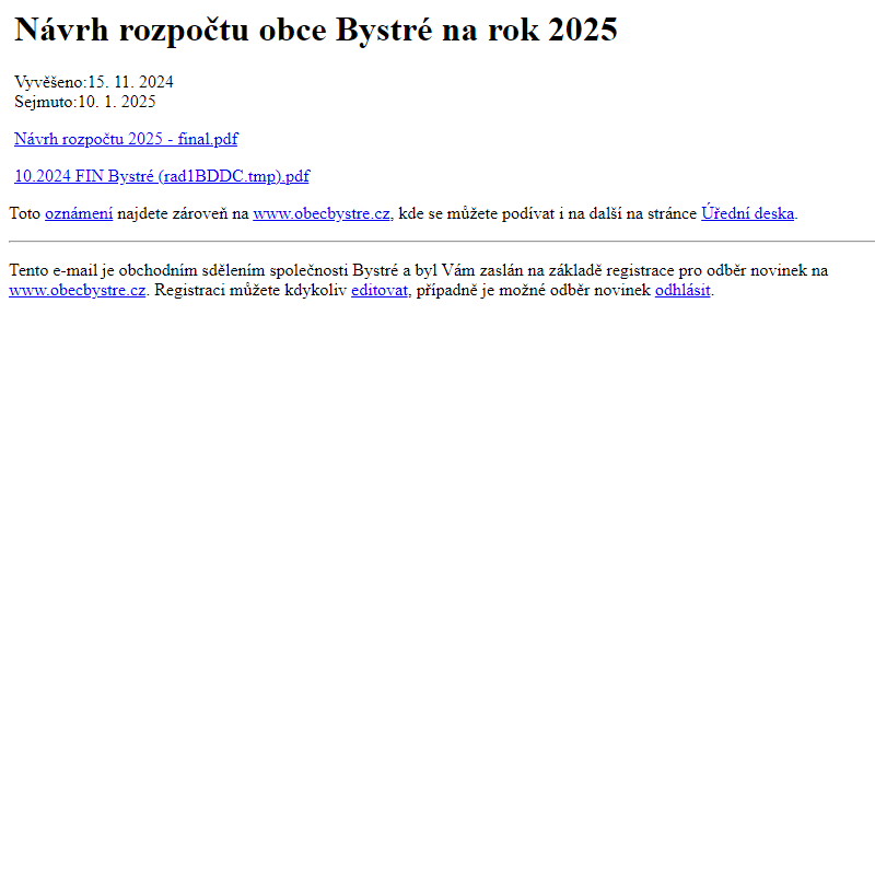 Na úřední desku www.obecbystre.cz bylo přidáno oznámení Návrh rozpočtu obce Bystré na rok 2025