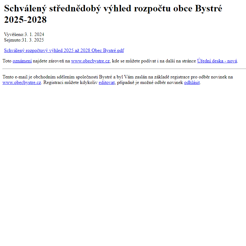 Na úřední desku www.obecbystre.cz bylo přidáno oznámení Schválený střednědobý výhled rozpočtu obce Bystré 2025-2028
