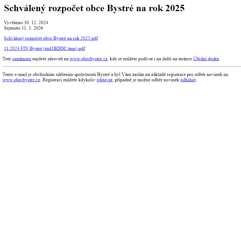 Na úřední desku www.obecbystre.cz bylo přidáno oznámení Schválený rozpočet obce Bystré na rok 2025