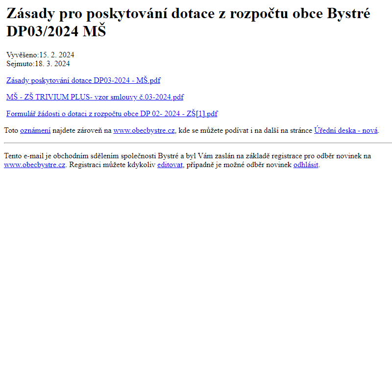 Na úřední desku www.obecbystre.cz bylo přidáno oznámení Zásady pro poskytování dotace z rozpočtu obce Bystré DP03/2024 MŠ