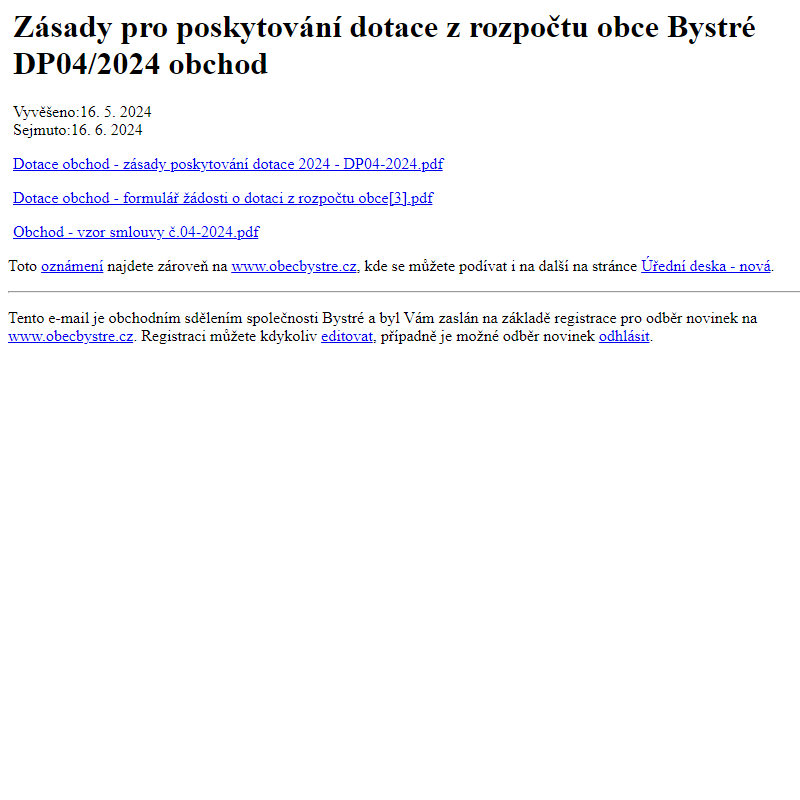 Na úřední desku www.obecbystre.cz bylo přidáno oznámení Zásady pro poskytování dotace z rozpočtu obce Bystré DP04/2024 obchod