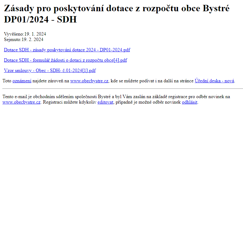 Na úřední desku www.obecbystre.cz bylo přidáno oznámení Zásady pro poskytování dotace z rozpočtu obce Bystré DP01/2024 - SDH