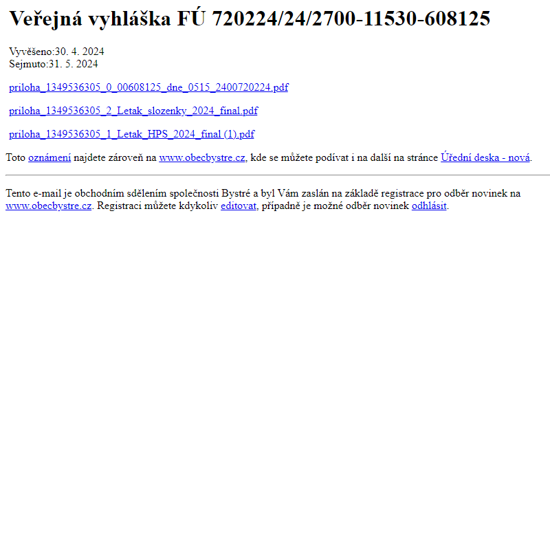 Na úřední desku www.obecbystre.cz bylo přidáno oznámení Veřejná vyhláška FÚ 720224/24/2700-11530-608125