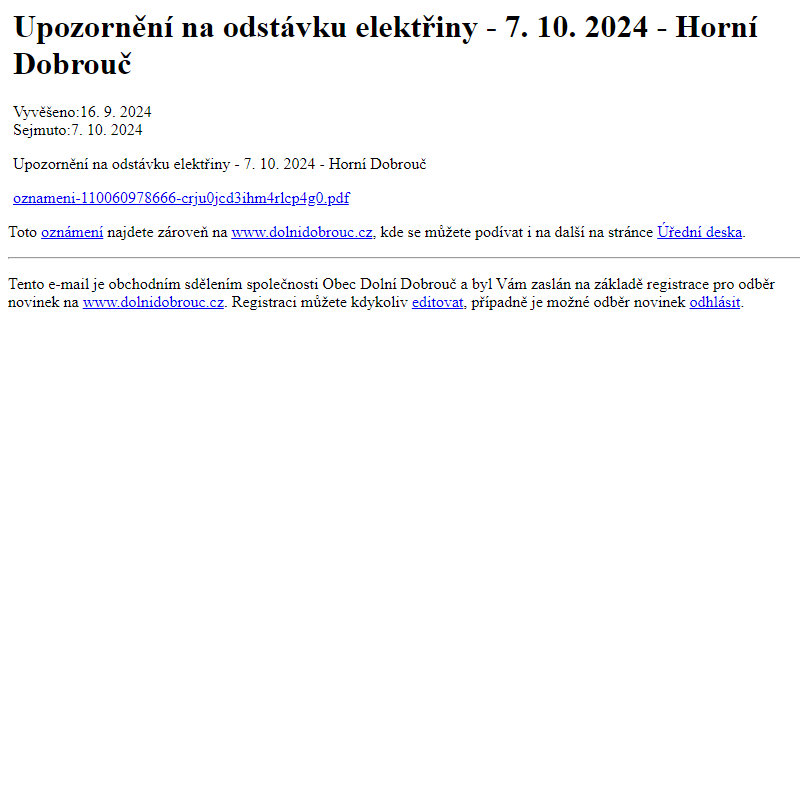 Na úřední desku www.dolnidobrouc.cz bylo přidáno oznámení Upozornění na odstávku elektřiny - 7. 10. 2024 - Horní Dobrouč