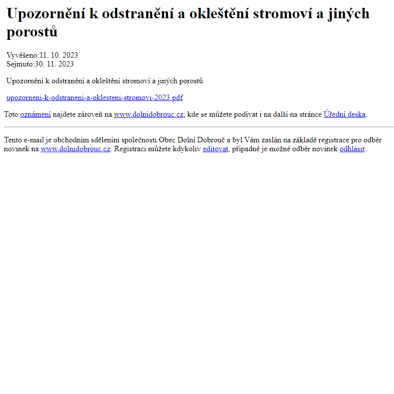 Na úřední desku www.dolnidobrouc.cz bylo přidáno oznámení Upozornění k odstranění a okleštění stromoví a jiných porostů