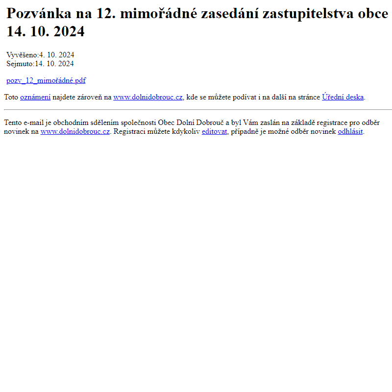 Na úřední desku www.dolnidobrouc.cz bylo přidáno oznámení Pozvánka na 12. mimořádné zasedání zastupitelstva obce 14. 10. 2024