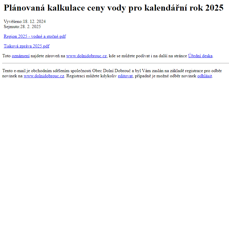 Na úřední desku www.dolnidobrouc.cz bylo přidáno oznámení Plánovaná kalkulace ceny vody pro kalendářní rok 2025