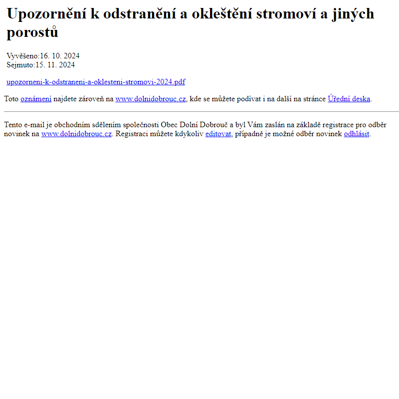 Na úřední desku www.dolnidobrouc.cz bylo přidáno oznámení Upozornění k odstranění a okleštění stromoví a jiných porostů