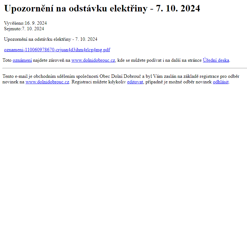 Na úřední desku www.dolnidobrouc.cz bylo přidáno oznámení Upozornění na odstávku elektřiny - 7. 10. 2024