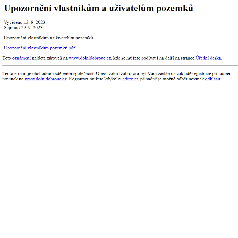 Na úřední desku www.dolnidobrouc.cz bylo přidáno oznámení Upozornění vlastníkům a uživatelům pozemků