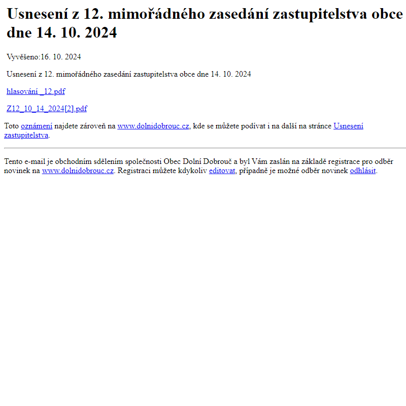 Na úřední desku www.dolnidobrouc.cz bylo přidáno oznámení Usnesení z 12. mimořádného zasedání zastupitelstva obce dne 14. 10. 2024