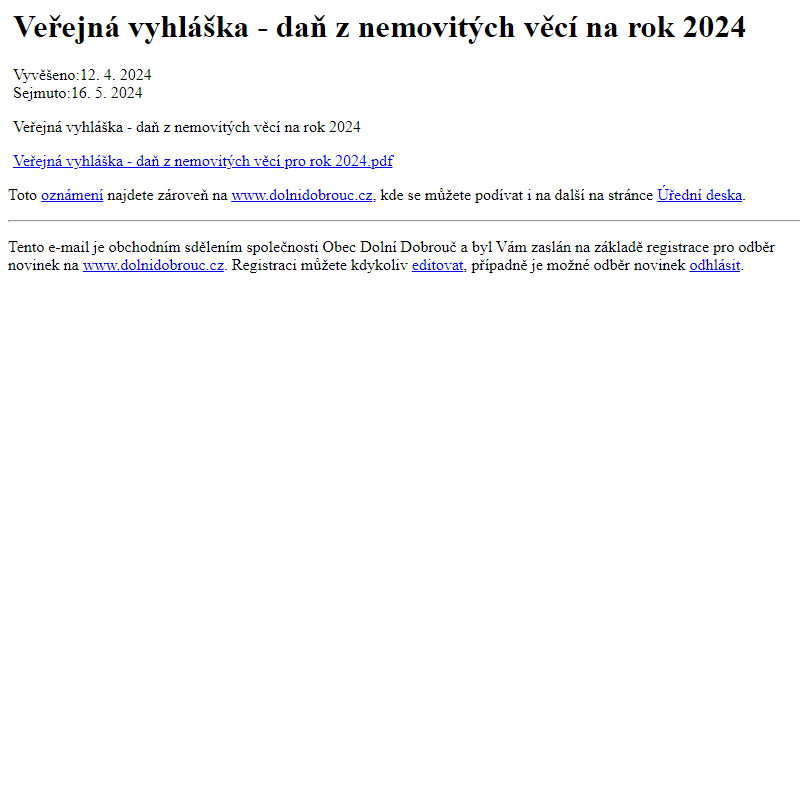 Na úřední desku www.dolnidobrouc.cz bylo přidáno oznámení Veřejná vyhláška - daň z nemovitých věcí na rok 2024