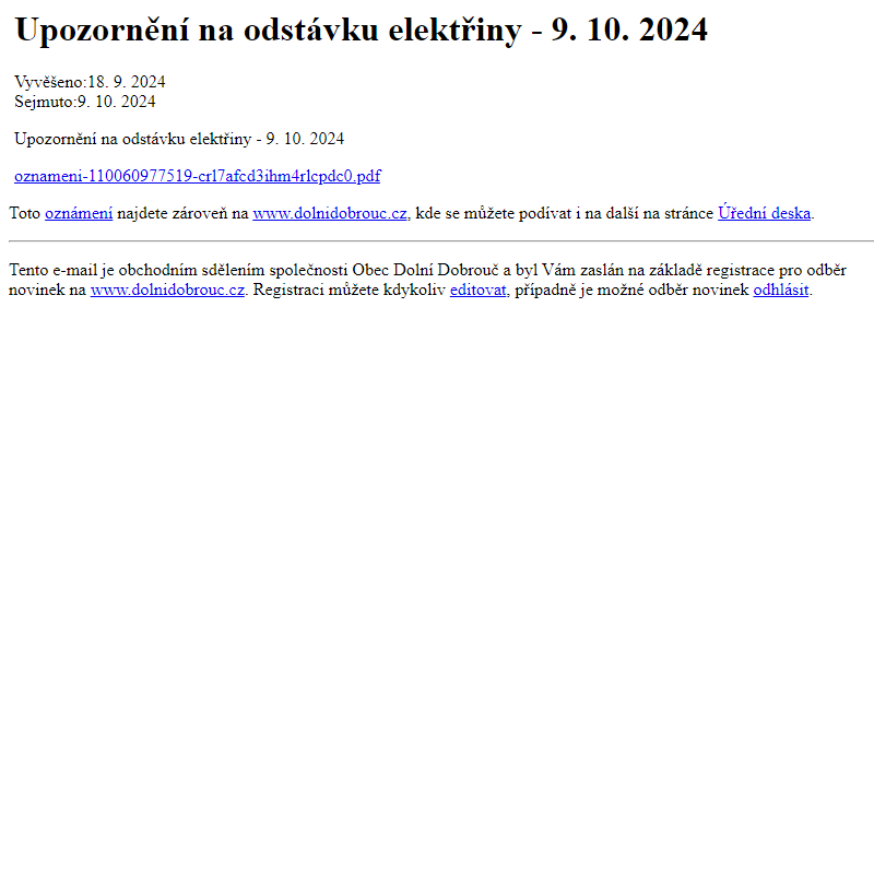 Na úřední desku www.dolnidobrouc.cz bylo přidáno oznámení Upozornění na odstávku elektřiny - 9. 10. 2024