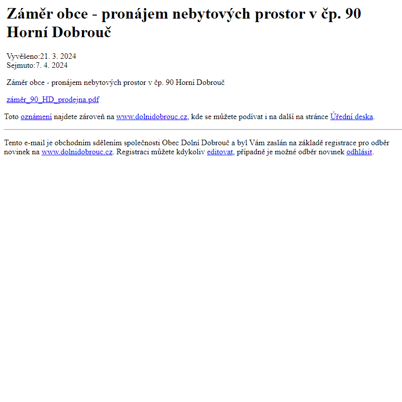 Na úřední desku www.dolnidobrouc.cz bylo přidáno oznámení Záměr obce - pronájem nebytových prostor v čp. 90 Horní Dobrouč