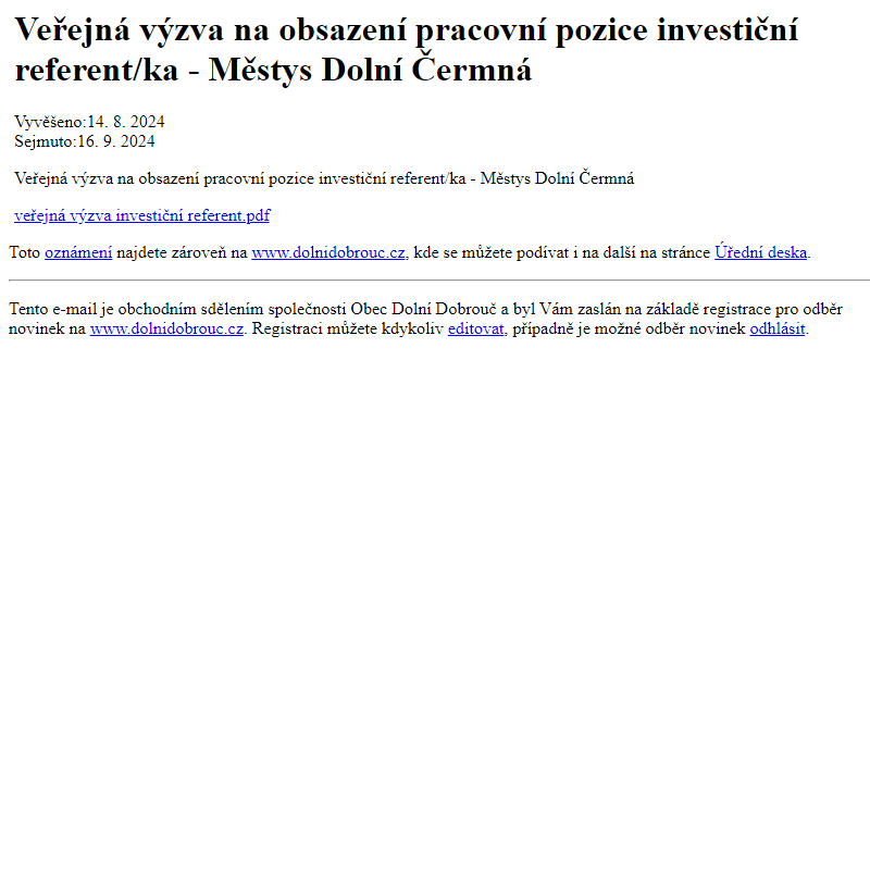 Na úřední desku www.dolnidobrouc.cz bylo přidáno oznámení Veřejná výzva na obsazení pracovní pozice investiční referent/ka - Městys Dolní Čermná