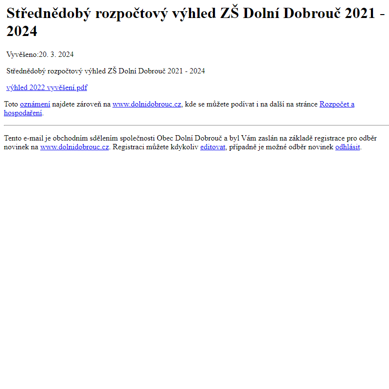 Na úřední desku www.dolnidobrouc.cz bylo přidáno oznámení Střednědobý rozpočtový výhled ZŠ Dolní Dobrouč 2021 - 2024